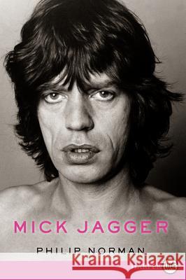 Mick Jagger Philip Norman 9780062201539 Harperluxe