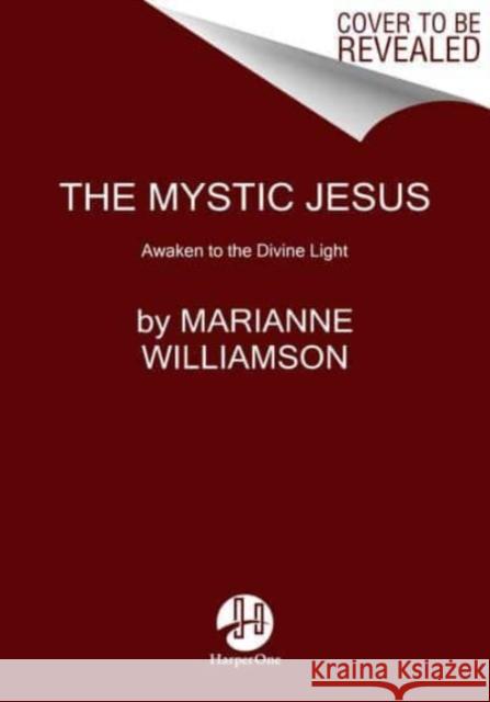 The Mystic Jesus: The Mind of Love  9780062205476 HarperOne