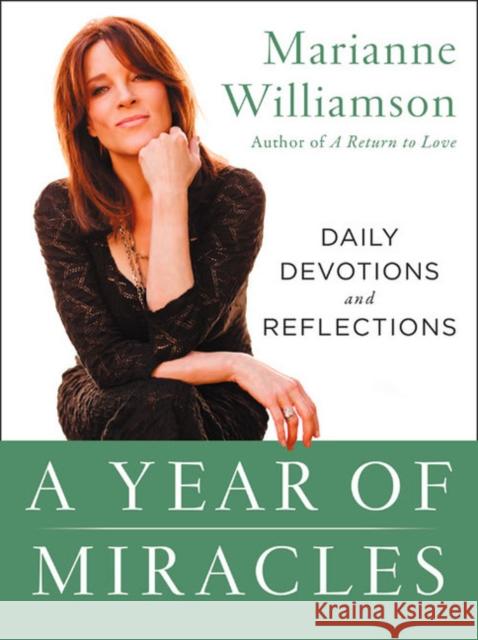 A Year of Miracles: Daily Devotions and Reflections Williamson, Marianne 9780062205513