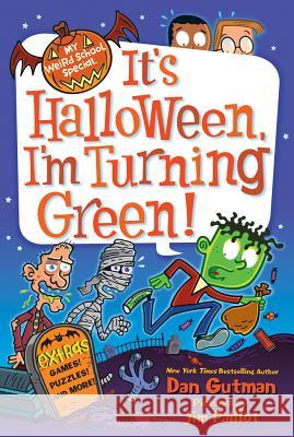 It's Halloween, I'm Turning Green! Dan Gutman 9780062206794 0