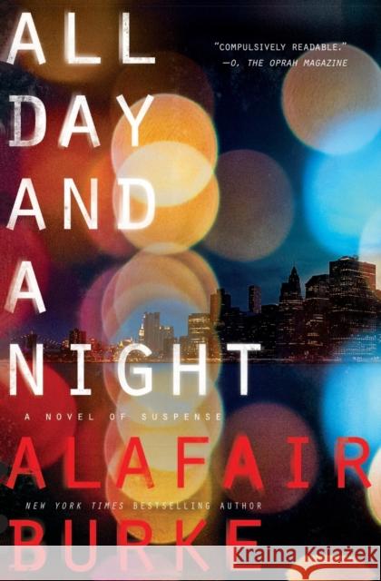 All Day and a Night: A Novel of Suspense Alafair Burke 9780062208392 Harper Paperbacks