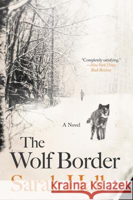 The Wolf Border Sarah Hall 9780062208484 Harper Perennial
