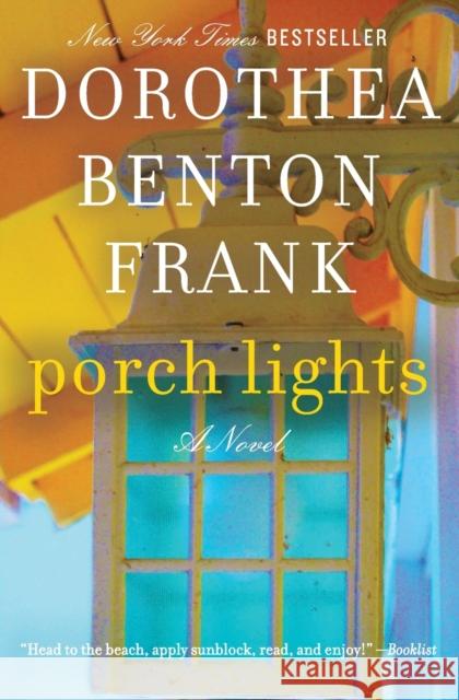 Porch Lights Dorothea Benton Frank 9780062211767 William Morrow & Company