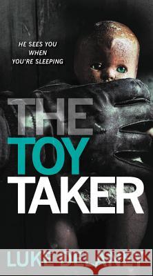 The Toy Taker Luke Delaney 9780062219503