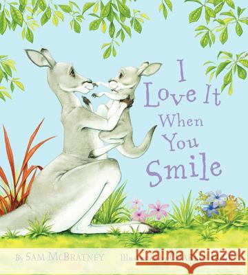 I Love It When You Smile Sam McBratney Charles Fuge 9780062221339 HarperCollins