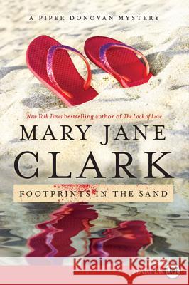 Footprints in the Sand: A Piper Donovan Mystery Mary Jane Clark 9780062222824