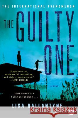 The Guilty One Lisa Ballantyne 9780062222954 Harperluxe