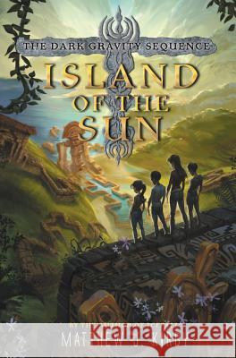 Island of the Sun Matthew J. Kirby 9780062224910 Balzer & Bray/Harperteen