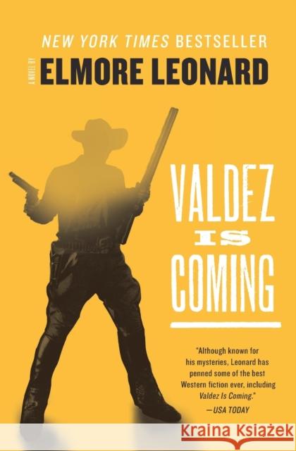 Valdez Is Coming Elmore Leonard 9780062227850 William Morrow & Company