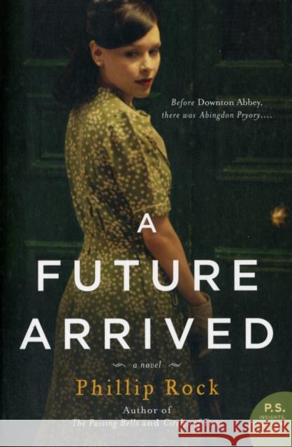 A Future Arrived Rock, Phillip 9780062229359