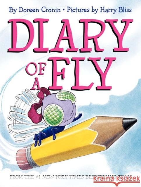 Diary of a Fly Doreen Cronin Harry Bliss 9780062232984 Balzer & Bray/Harperteen