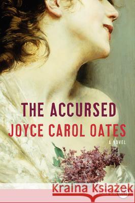 The Accursed Joyce Carol Oates 9780062233011 Harperluxe