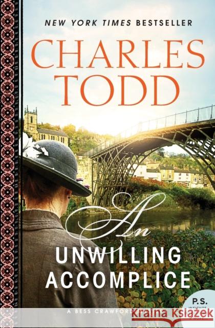 An Unwilling Accomplice Todd, Charles 9780062237200 William Morrow & Company