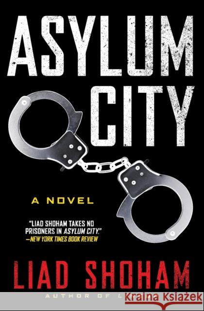 Asylum City Liad Shoham 9780062237545 Bourbstbks