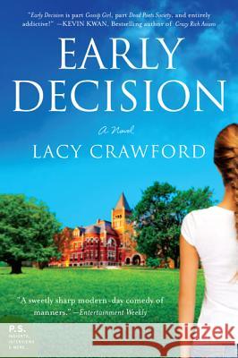 Early Decision Lacy Crawford 9780062240699 William Morrow & Company
