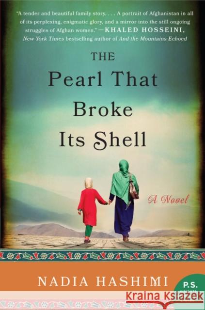 The Pearl That Broke Its Shell: A Novel Nadia Hashimi 9780062244765 HarperCollins Publishers Inc