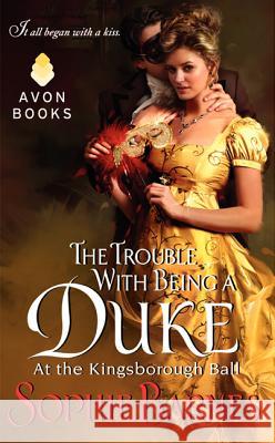The Trouble with Being a Duke: At the Kingsborough Ball Sophie Barnes 9780062245076