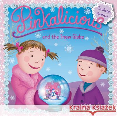 Pinkalicious and the Snow Globe: A Winter and Holiday Book for Kids Kann, Victoria 9780062245885 HarperFestival