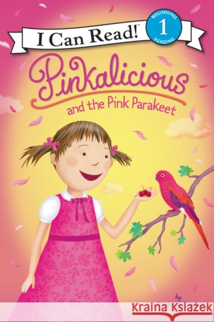 Pinkalicious and the Pink Parakeet Victoria Kann Victoria Kann 9780062245960 HarperCollins