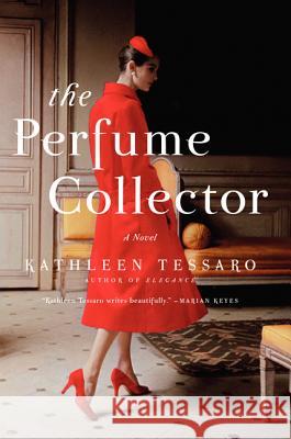 The Perfume Collector Kathleen Tessaro 9780062257840 Harper Paperbacks