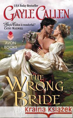 The Wrong Bride Gayle Callen 9780062267986