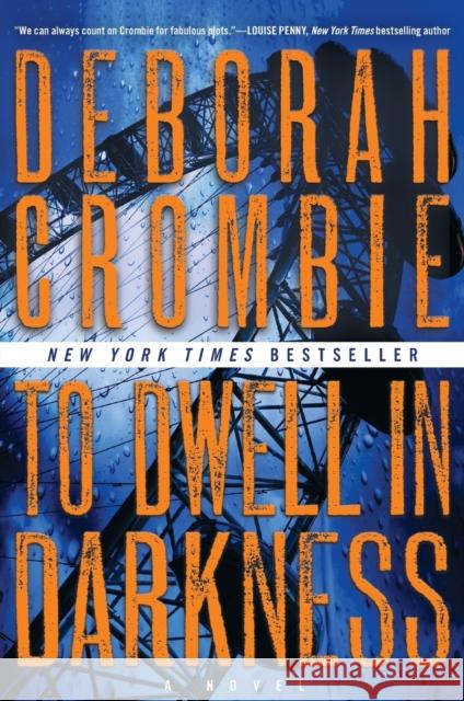 To Dwell in Darkness Crombie, Deborah 9780062271617 HarperCollins