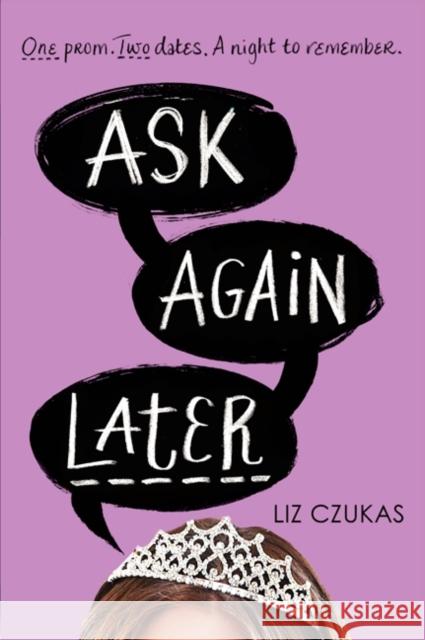 Ask Again Later Liz Czukas 9780062272393 Harper Teen