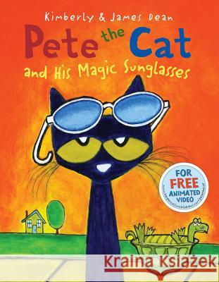 Pete the Cat and His Magic Sunglasses James Dean James Dean 9780062275578 HarperCollins