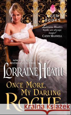 Once More, My Darling Rogue Lorraine Heath 9780062276247 HARPER COLLINS AVON