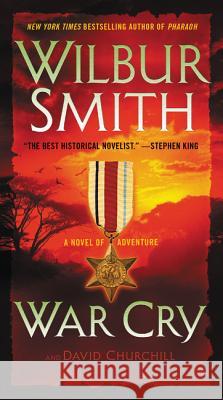 War Cry: A Novel of Adventure Smith, Wilbur 9780062276612 William Morrow & Company