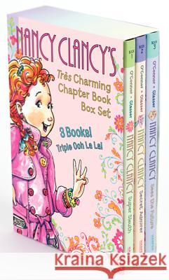 Fancy Nancy: Nancy Clancy's Tres Charming Chapter Book Box Set: Books 1-3 O'Connor, Jane 9780062277930 0