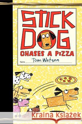 Stick Dog Chases a Pizza Tom Watson 9780062278050 HarperCollins