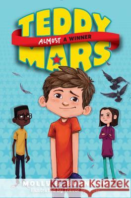 Teddy Mars Book #2: Almost a Winner Molly B. Burnham Trevor Spencer 9780062278142 Katherine Tegen Books