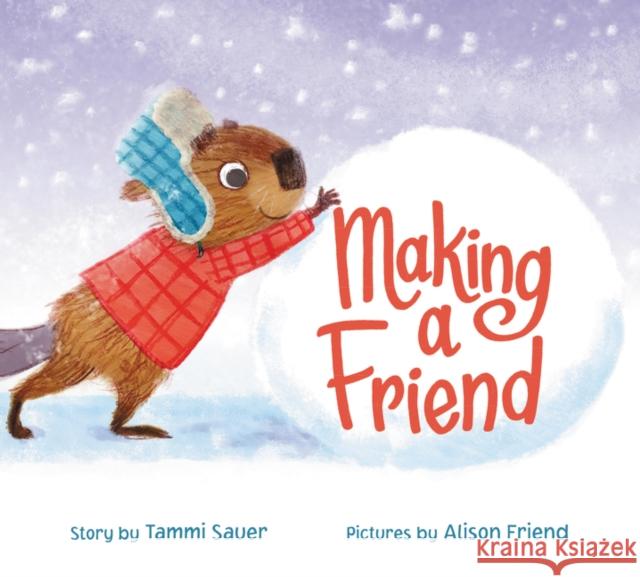 Making a Friend Tammi Sauer Alison Friend 9780062278937 HarperCollins