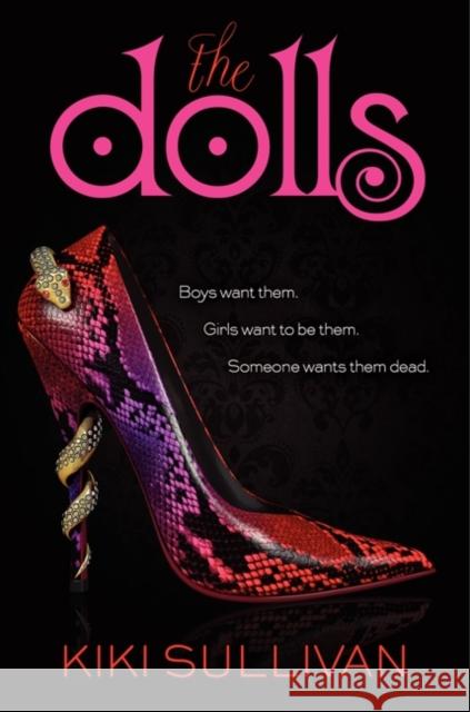The Dolls Kiki Sullivan 9780062281487 Balzer & Bray/Harperteen