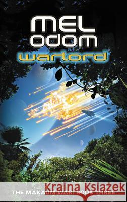 Warlord: The Makaum War: Book Three Mel Odom 9780062284532 Harper Voyager