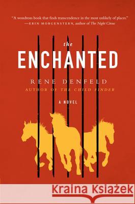 The Enchanted Rene Denfeld 9780062285515 Harper Paperbacks