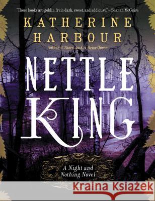 Nettle King Katherine Harbour 9780062286789