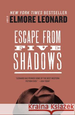 Escape from Five Shadows Elmore Leonard 9780062289483 William Morrow & Company