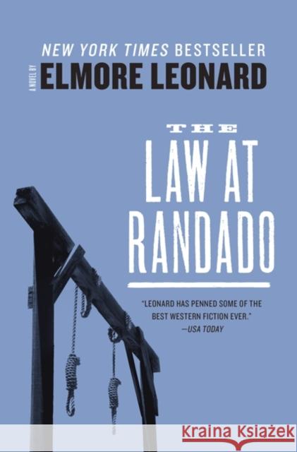 The Law at Randado Elmore Leonard 9780062289506 William Morrow & Company