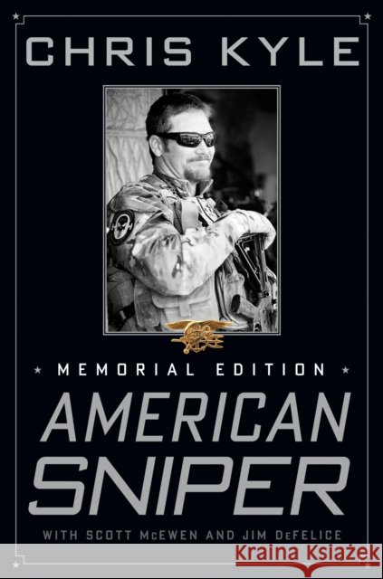 American Sniper: Memorial Edition Jim DeFelice 9780062290793 William Morrow & Company