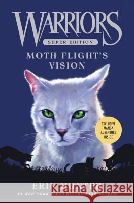 Warriors Super Edition: Moth Flight's Vision Erin Hunter 9780062291479 Harper Collins Childrens Books