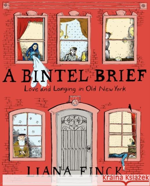 Bintel Brief: Love and Longing in Old New York Liana Finck 9780062291615