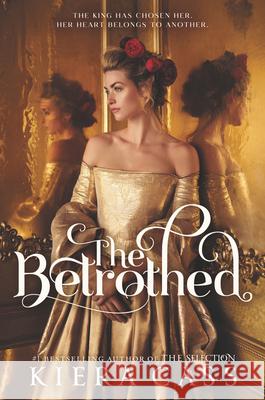 The Betrothed Kiera Cass 9780062291646 Harperteen