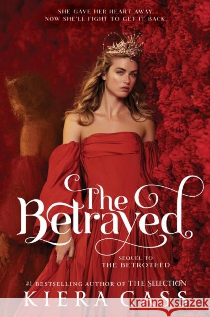 The Betrayed Kiera Cass 9780062291677