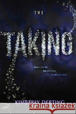 The Taking Kimberly Derting 9780062293619
