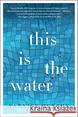 This Is the Water Murphy, Yannick 9780062294906
