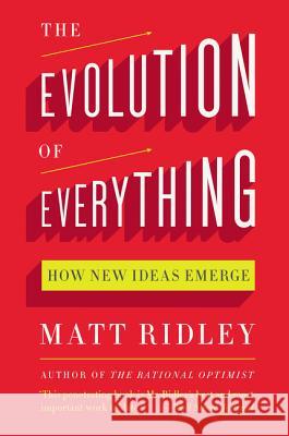 The Evolution of Everything: How New Ideas Emerge  9780062296016 Harper