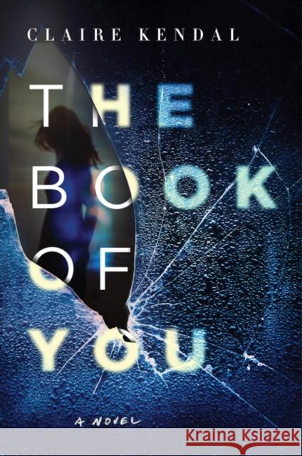 The Book of You Claire Kendal 9780062297617