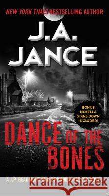 Dance of the Bones: A J. P. Beaumont and Brandon Walker Novel J. A. Jance 9780062297679 William Morrow & Company